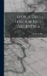 Giuseppe Parisi - Storia Degli Italiani Nell' Argentina