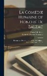 Honoré de Balzac, Katharine Prescott Wormeley - La Comédie Humaine of Honoré De Balzac: Bureaucracy. Secrets of the Princesse De Cadignan. Unconscious Comedians, Etc