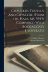 Giovanni Boccaccio, Geoffrey Chaucer - Chaucer's Troylus and Cryseyde (From the Harl. Ms. 3943) Compared With Boccaccio's Filostrato