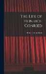 Montrose Jonas Moses - The Life of Heinrich Conried
