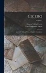 Titus Pomponius Atticus, Marcus Tullius Cicero - Cicero: Letters to Atticus; With an English Translation; Volume 1