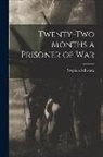 Stephan Schwartz - Twenty-two Months a Prisoner of War