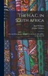 Erskine Childers, Basil Williams - The H.A.C. in South Africa: A Record Of the Services Rendered in the South African War by Members Of