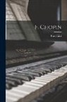 Franz Liszt - F. Chopin