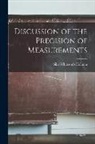 Silas Whitcomb Holman - Discussion of the Precision of Measurements