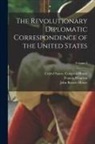 John Bassett Moore, Francis Wharton, United States Dept of State - The Revolutionary Diplomatic Correspondence of the United States; Volume 2