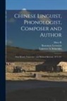 Yuen Ren Chao, Rosemary Levenson, Laurence A. Schneider - Chinese Linguist, Phonologist, Composer and Author: Oral History Transcript / and Related Material, 1974-197