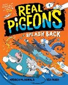 Andrew McDonald, Ben Wood - Real Pigeons Splash Back (Book 4)