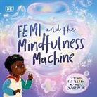 Sawyer Cloud, DK, Flo Fielding - Femi and The Mindfulness Machine