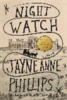 Jayne Anne Phillips - Night Watch