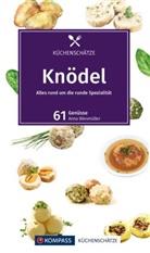 Anna Wiesmüller - KOMPASS Küchenschätze Knödel