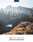 Wilder Places - 30 Streifzüge durch ein wildes Deutschland