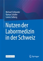 Ramon Sch&auml;fer, Michael Schlander, Lorenz Selberg - Nutzen der Labormedizin in der Schweiz