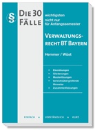 Heidorn, Karl-Edmund Hemmer, Achim Wüst - Die 30 wichtigsten Fälle Verwaltungsrecht BT Bayern