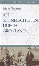 Fridjof Nansen - Auf Schneeschuhen durch Grönland