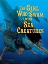 Shawna Thomson, Tamara Campeau - The Girl Who Swam with Sea Creatures
