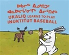 Nadia Sammurtok, Ali Hinch - Ukaliq Learns to Play Inuktitut Baseball