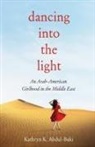 Kathryn Abdul-Baki - Dancing into the Light
