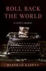 Deborah Kasdan - Roll Back the World
