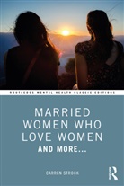 Carren Strock, Strock Carren - Married Women Who Love Women