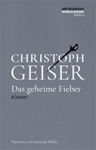 Christoph Geiser, Reidy, Julian Reidy, Moritz Wagner - Das geheime Fieber