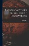 Eric Wood - Famous Voyages of the Great Discoverers