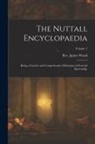 James Wood - The Nuttall Encyclopaedia: Being a Concise and Comprehensive Dictionary of General Knowledge; Volume 1