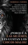Marshall Farmer - ¿Porqué a las Mujeres les Gustan los Chicos Malos?