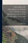 Tomás Ayón - Historia De Nicaragua Desde Los Tiempos Más Remotos Hasta El Año De 1852, Volume 3
