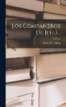 Alexandre Dumas - Los Compañeros De Jehú