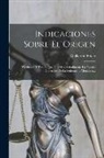 Guillermo Prieto - Indicaciones Sobre El Origen: Vicisitudes Y Estado Que Guardan Actualmente Las Rentas Generales De La Federacion Mexicana