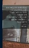 William Jay - An Inquiry Into the Character and Tendency of the American Colonization, and American Anti-slavery S