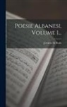 Jeronim De Rada - Poesie Albanesi, Volume 1