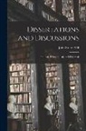 John Stuart Mill - Dissertations and Discussions: Political, Philosophical, and Historical