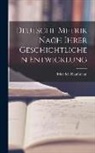 Friedrich Kauffmann - Deutsche Metrik Nach Ihrer Geschichtlichen Entwicklung