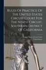 United States, United States Circuit Court (9th Circu - Rules Of Practice Of The United States Circuit Court For The Ninth Circuit, Southern District Of California