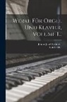 Guido Adler, Johann Jacob Froberger - Werke Für Orgel Und Klavier, Volume 1