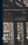 Candrakrti Prasannapad, Louis de La Vallée Poussin, Nagarjuna - Madhyamakavrttih