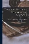 Society for Promoting Christian Knowl - Tropical Hygiene For African Schools