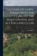 Cavendish - The Game of Lawn-Tennis With The Laws of The Maryleborne and All England Clubs