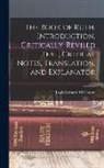 Wolfenson Louis Bernard - The Book of Ruth, introduction, critically-revised text, critical notes, translation, and explanator