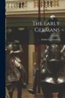 Howland Arthur C. (Arthur Charles) - The Early Germans
