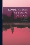 W. W. Hunter - Famine Aspects of Bengal Districts