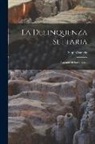 Scipio Sighele - La Delinquenza Settaria: Appunti Di Sociologia