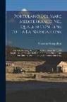 Sebastiano Gorgoglione - Portulano Del Mare Mediterraneo Nel Quale Si Contiene Tutta La Navigatione: Che Si Fà Da Luogo In Luogo, E La Descrittione Di Tutti Li Luoghi ... Che