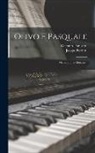 Gaetano Donizetti, Jacopo Ferretti - Olivo E Pasquale: Melodramma Giocoso