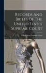 United States Supreme Court - Records And Briefs Of The United States Supreme Court