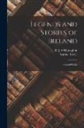 Samuel Lover, D. J. O'Donoghue - Legends and Stories of Ireland: Second Series
