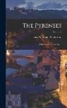 Lady Georgiana Chatterton - The Pyrenees: With Excursions Into Spain; Volume 2