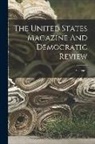 Anonymous - The United States Magazine And Democratic Review; Volume 1